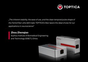TOPTICA AG - „The inherent stability, the ease of use, and the clean temporal pulse shape of the FemtoFiber ultra 920 make TOPTICA‘s fiber lasers the ideal choise for our applications in neuroscience“